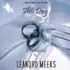 LeAndro Meeks - This Day - Single